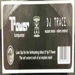 T Power - Turquoise / The Mutant Remix