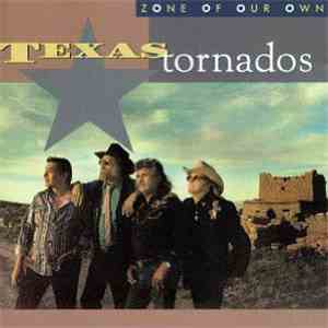 Texas Tornados - Zone Of Our Own