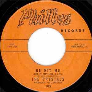 The Crystals - He Hit Me (And It Felt Like A Kiss) / No One Ever Tells You