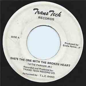 T.L.C. Band - She's The One With The Broken Heart