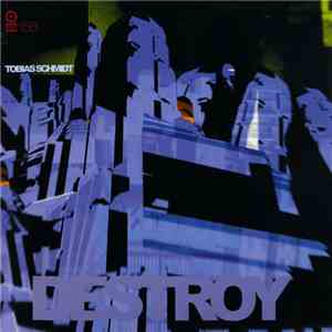 Tobias Schmidt - Destroy