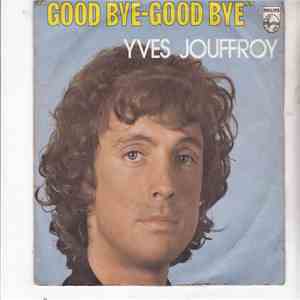 Yves Jouffroy - Good Bye-Good Bye