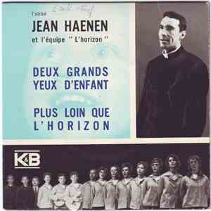 Abbé Jean Haenen Et L'équipe L'Horizon - Deux Grands Yeux D'enfant