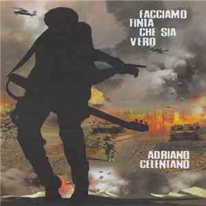 Adriano Celentano - Facciamo Finta Che Sia Vero