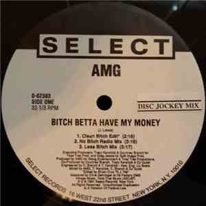AMG - Bitch Betta Have My Money / Jiggable Pie