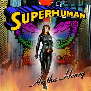 Aretha Henry - Superhuman