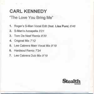 Carl Kennedy - The Love You Bring Me