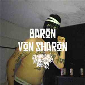 Classically Handsome Brutes - Baron Von Sharon