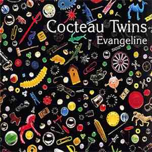 Cocteau Twins - Evangeline