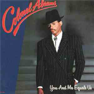 Colonel Abrams - You And Me Equals Us