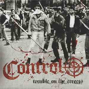 Control  - Trouble On The Streets