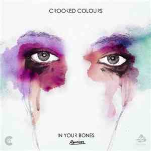 Crooked Colours - In Your Bones - Remixes
