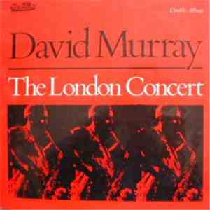 David Murray - The London Concert