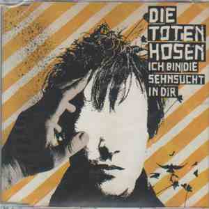 Die Toten Hosen - Ich Bin Die Sehnsucht In Dir