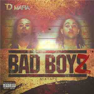D-Mafia - Bad Boyz Mixtape