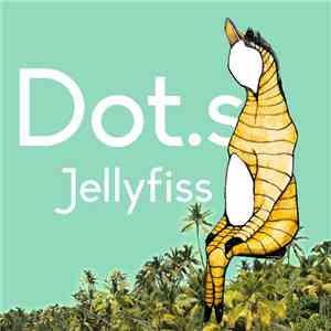 Dot.s - Jellyfiss