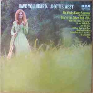Dottie West - Have You Heard...