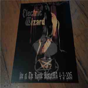 Electric Wizard  - Live At The Royale Boston 4/3/15