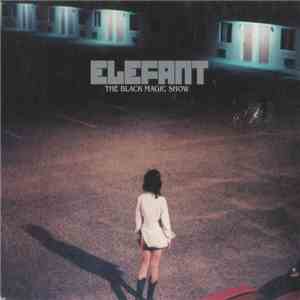 Elefant - The Black Magic Show