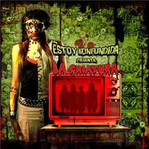 Estoy Konfundida - Presenta: La Criatura