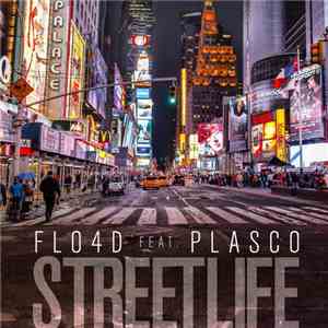 FLO4D Feat. Plasco - Street Life
