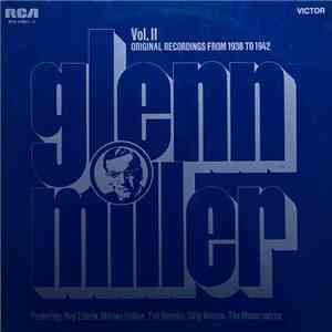 Glenn Miller - Vol. II Original Recordings 1938 - 1942