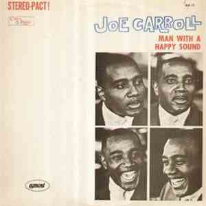 Joe Carroll - Man With A Happy Sound