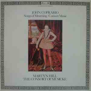 John Coprario - Martyn Hill, The Consort Of Musicke - Songs Of Mourning ∙ C ...