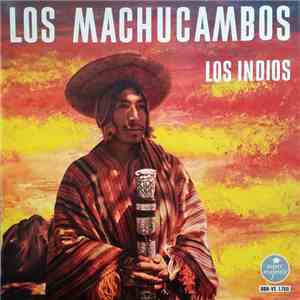 Los Machucambos, Los Indios - Los Machucambos / Los Indios
