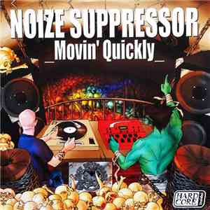 Noize Suppressor - Movin' Quickly