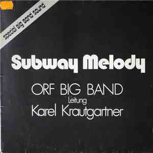 ORF Big Band ; Leitung: Karel Krautgartner - Subway Melody