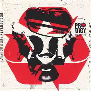 Prodigy Remixed - Always Outsiders Never Outdone