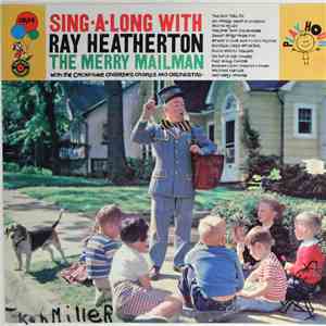 Ray Heatherton - Sing-A-Long With Ray Heatherton (The Merry Mailman)