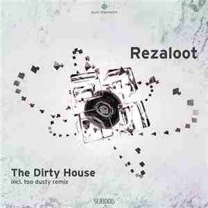 Rezaloot - The Dirty House