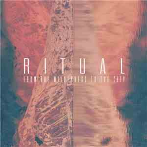 Ritual  - From The Wilderness To The City