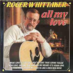 Roger Whittaker - All My Love