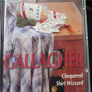 Rory Gallagher - Chequered Shirt Wizzard