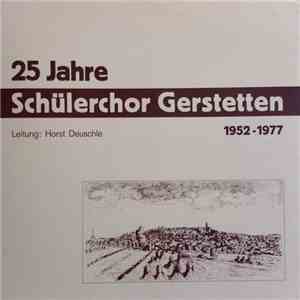 Schülerchor Gerstetten - 25 Jahre Schülerchor Gerstetten 1952-1977