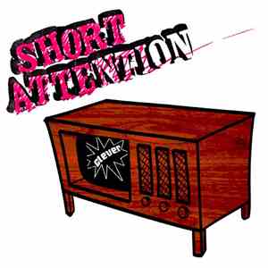 Short Attention - Clever, Maddening, Annoying