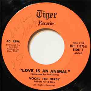 Ted Derby And Pat Derby - Love Is An Animal / Reflections On Animals