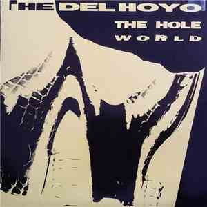 The Del-Hoyo - The Hole World