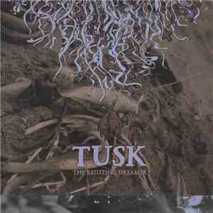 TUSK - The Resisting Dreamer
