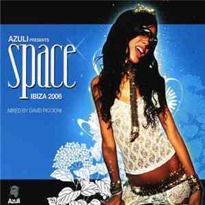 Various - Azuli Presents: Space Ibiza 2006