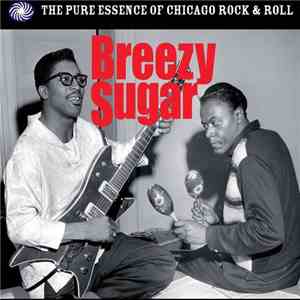 Various - Breezy Sugar - The Pure Essence Of Chicago Rock & Roll