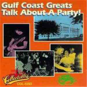 Various - Gulf Coast Greats: Talk About A Party!