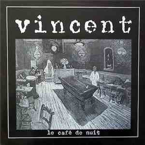 Vincent  - Le Café De Nuit
