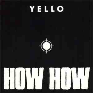 Yello - How How