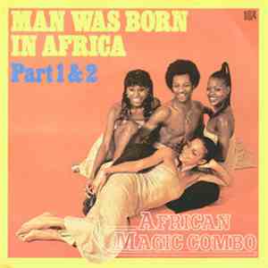 African Magic Combo - Man Was Born In Africa Part 1 & 2