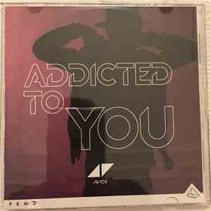 Avicii - Addicted To You