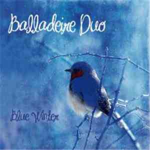 Balladeire Duo - Blue Winter